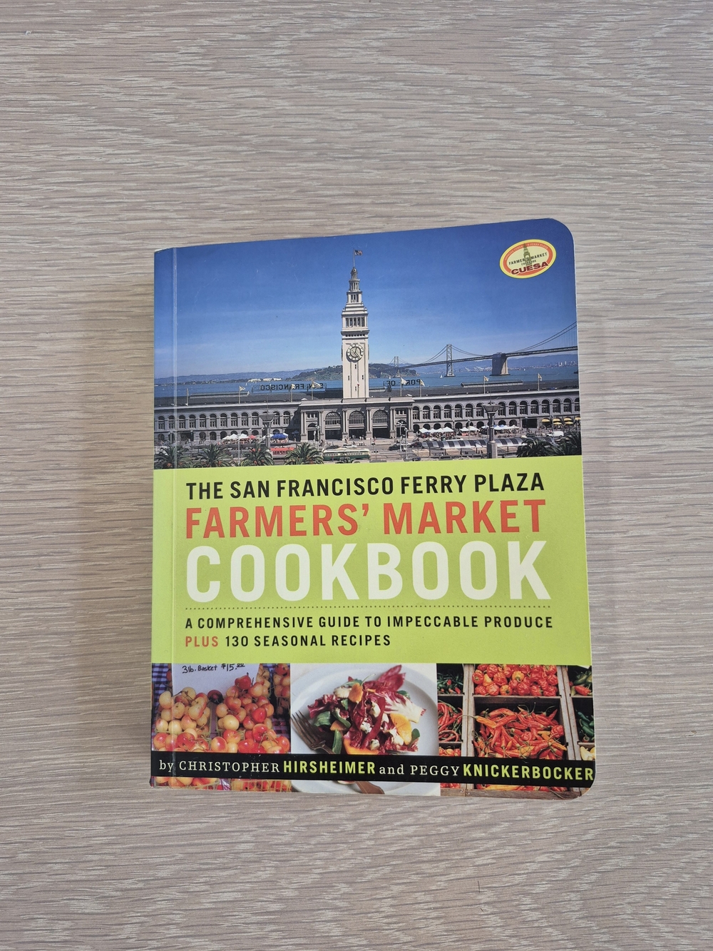 San Fransisco Ferry Plaza Farmer's Market Cookbook